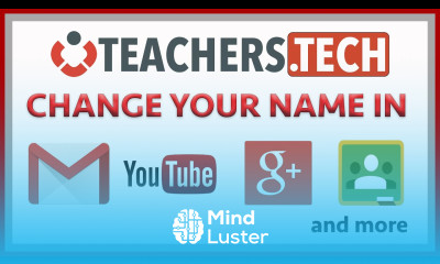 Change Your Names in Youtube Gmail and More