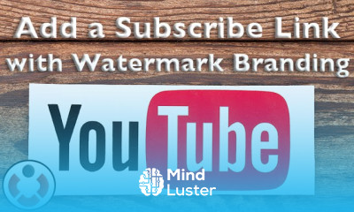 YouTube Help Add Watermark Branding Subscribe Button to your Youtube Channel