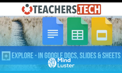 Explore in Docs Sheets and Slides
