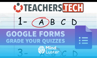Google Forms Self Grading Quizzes
