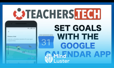 Learn Set Goals in Google Calendar New Feature - Mind Luster