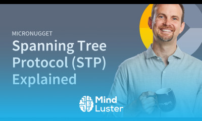MicroNugget Spanning Tree Protocol Explained CBT Nuggets