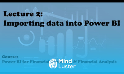Lecture 2 Importing data to Power BI