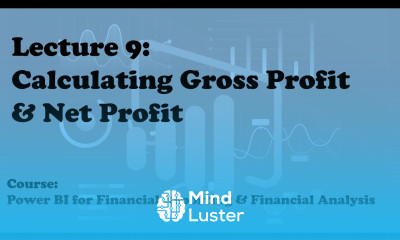 Lecture 9 Calculate Gross Profit Net Profit Course Financial Reporting Analysis w Power BI