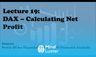 Lecture 19 Calculating Net Profit with DAX Course Financial Reporting Analysis with Power BI