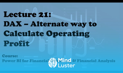 Lecture 21 Alternate way to Operating Profit Course Financial Reporting Analysis with Power BI