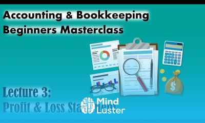 Lecture 3 Profit and Loss Statement Course Accounting Bookkeeping Masterclass Beginner to Ad