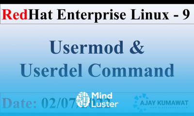 Usermod Userdel Command in Linux RedHat Enterprise Linux RHCSA RHCE RHEL 9 Ajay Kumawat
