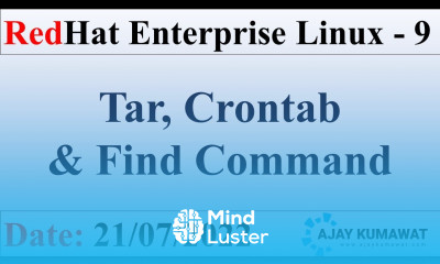 Tar Crontab and Find Command Linux RedHat Enterprise Linux RHCSA RHCE RHEL 9 Ajay Kumawat