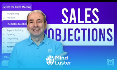 Handling Objections to the Sale Sales Process Part 7 of 9