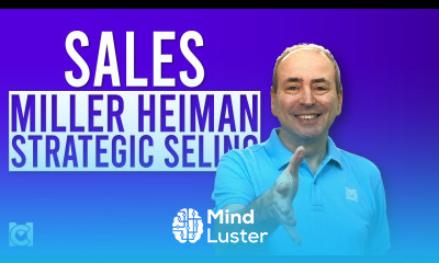 The Miller Heiman Strategic Selling Methodology