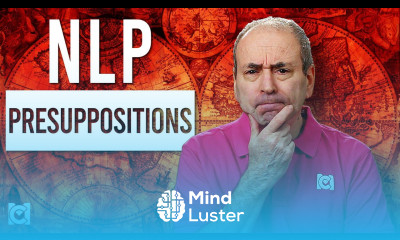 NLP Presuppositions Explained