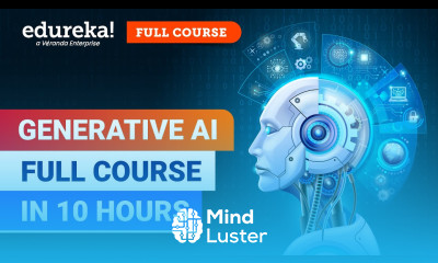 Generative AI Full Course 10 Hours 2024 Generative AI Course for Beginners Edureka