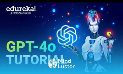 GPT 4o Tutorial Whats new in ChatGPT 4o ChatGPT 4o explained Edureka