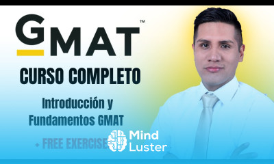 Curso GMAT Completo Parte 1 Qué es el GMAT