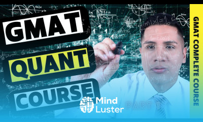 GMAT QUANTITATIVE Complete Course Get a 700 on the GMAT