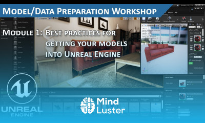 Getting Your Assets into Unreal Engine Best Practices Part 1 Model Preparation Workshop