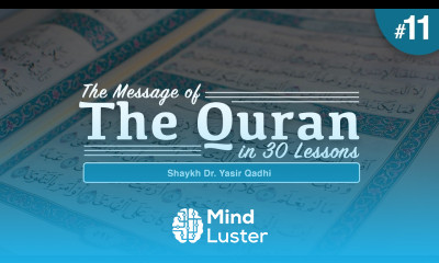 The Message of The Quran Part 11 Surah Yusuf Shaykh Dr Yasir Qadhi