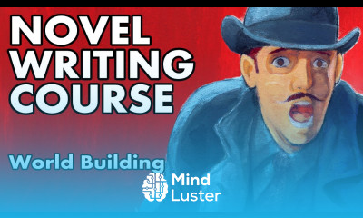 Novel Writing Course Lesson 5 World Building