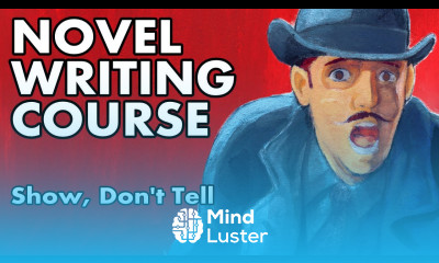 Novel writing Course Lesson 15 Show Don t Tell