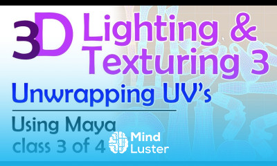 3D Maya Lighting and Texturing 3 Unwrapping UVs