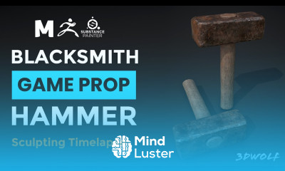 Blacksmith Hammer Zbrush Speed Sculpting Game Prop Modeling in Maya Zbrush and Substance Painter