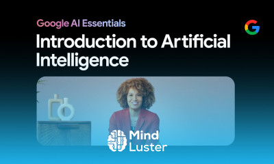 Introduction to Artificial Intelligence AI Google AI Essentials