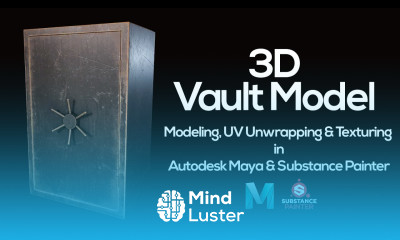 3D Modeling UV Unwrapping Texturing A Vault Model in Autodesk Maya Substance Painter 2020