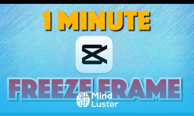 CapCut How to Freeze Frame