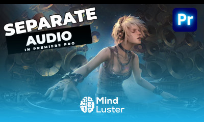 How To Separate Audio From Video In Premiere Pro