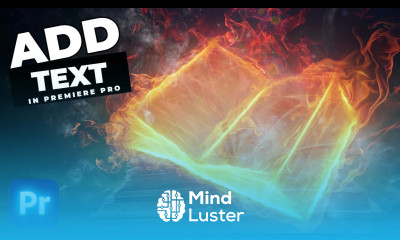 How To Add Text To A Video In Premiere Pro 2022