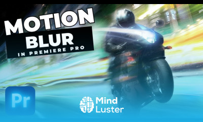 How To Add A Motion Blur Effect In Premiere Pro