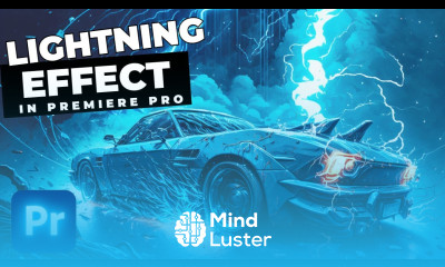 Learn How To Add A Lightning Effect To Video In Premiere Pro - Mind Luster