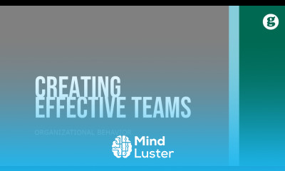 Learn Creating Effective Teams - Mind Luster