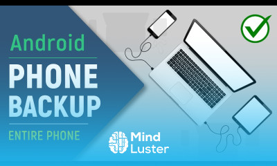  How to Backup Android Phones to PC or Laptop Full Phone Backup