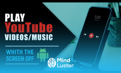 How to Play YouTube Music Videos on Android With Screen Off
