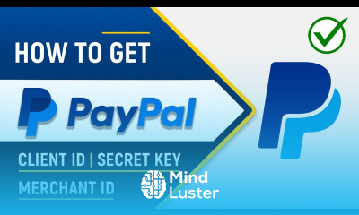  How to Get PayPal Client ID Secret Key and Merchant ID 2024