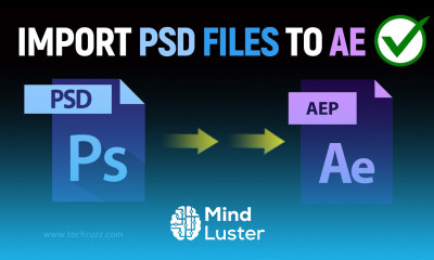  How to Export or Import Photoshop Files into After Effects With Layers
