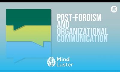 Post Fordism and Organizational Communication