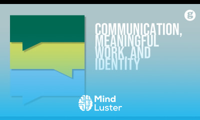 Communication Meaningful Work and Personal Identity