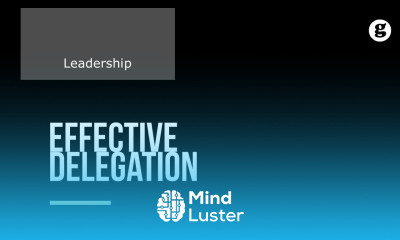 Learn Effective Delegation - Mind Luster