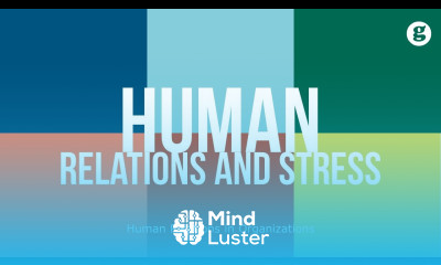 Human Relations and Stress