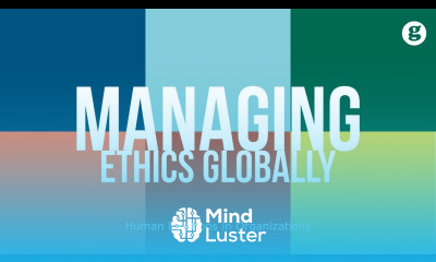 Managing Ethics Globally