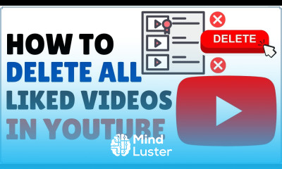 How to Delete All Liked Videos on YouTube