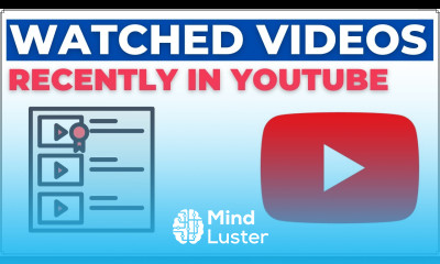 How to Find Recently Watched Videos on YouTube by Me