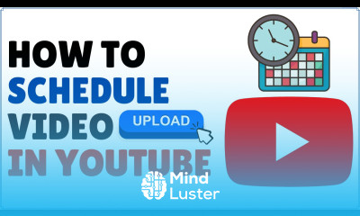 How to Schedule YouTube Video Upload 2024
