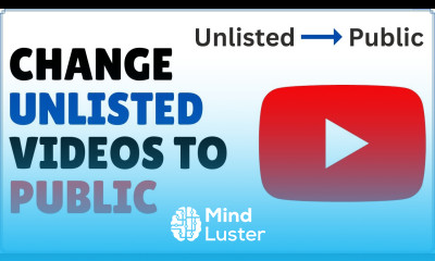 How to Change Unlisted Video to Public on YouTube 2024