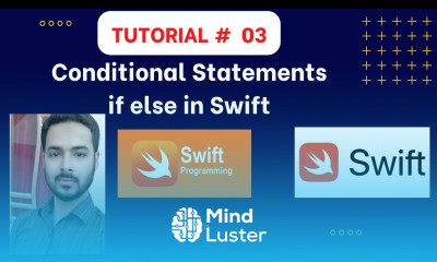 Tutorial 03 Conditional Statements if else in Swift IF IF Else and Nested IF Else in Swift