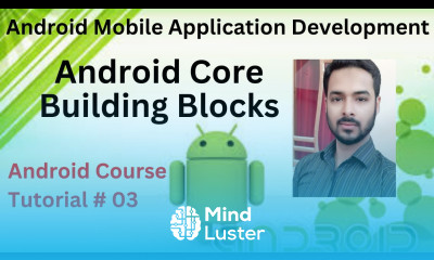 Tutorial 03 Android core building blocks in Hindi Urdu 8 android core building blocks