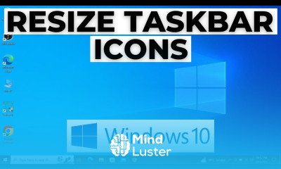 How to Resize Taskbar Icons in Windows 10 Change the Size of Taskbar Icons